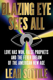 Blazing Eye Sees All: Love Has Won, False Prophets