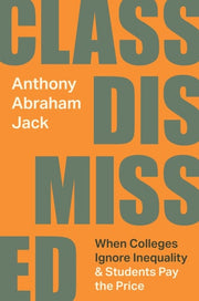 Class Dismissed: When Colleges Ignore Inequality a