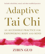 Adaptive Tai Chi: An Accessible Practice for Empow