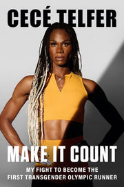 Make It Count: My Fight to Become the First Transg