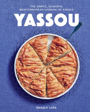 Yassou The Simple, Seasonal Mediterranean Cooking of Greece
