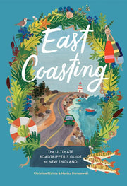 East Coasting: The Ultimate Roadtripper’s Guide to