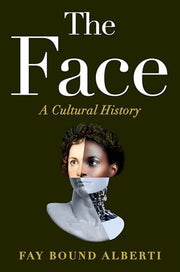 The Face: A Cultural History