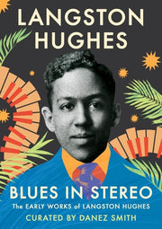 Blues in Stereo: The Early Works of Langston Hughe