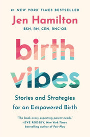 Birth Vibes: What Every Parent Deserves, in the Delivery Room and Beyond