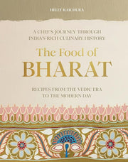 Food of Bharat: A Chef's Journey through India's R