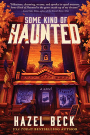 Some Kind of Haunted: A Novel
