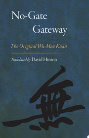 No-Gate Gateway The Original Wu-Men Kuan