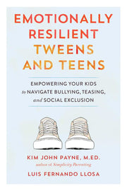 Emotionally Resilient Tweens and Teens Empowering