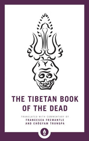 The Tibetan Book of the Dead The Great Liberation through Hearing in the Bardo