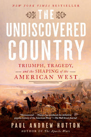 The Undiscovered Country: Triumph, Tragedy, and the Shaping of the American West