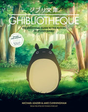 Ghibliotheque: The Unofficial Guide to the Movies