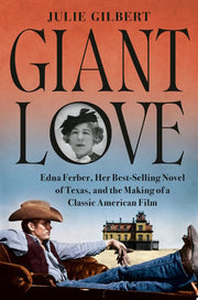 Giant Love: Edna Ferber, Her Best-selling Novel of
