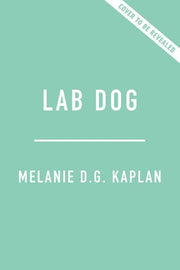 Lab Dog: A Beagle and His Human Investigate the Su