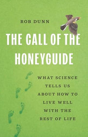 Call of the Honeyguide: What Science Tells Us abou