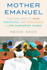 Mother Emanuel: Two Centuries of Race, Resistance,