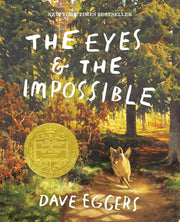 Eyes and the Impossible: (Newbery Medal Winner)