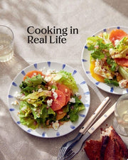 Cooking in Real Life: Delicious & Doable Recipes f