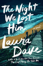 Night We Lost Him: A Novel