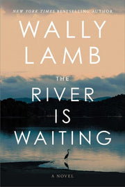 River Is Waiting: A Novel