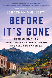 Before It's Gone: Stories from the Front Lines of