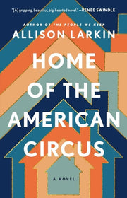 Home of the American Circus - A Novel