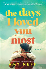 Days I Loved You Most: A Novel