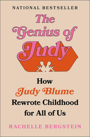 Genius of Judy: How Judy Blume Rewrote Childhood f