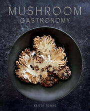 Mushroom Gastronomy: The Art of Cooking with Mushr