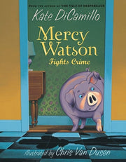 Mercy Watson #03 Fights Crime