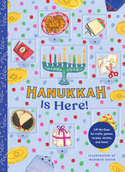 Hanukkah Is Here! - A Lift-The-Flap Hanukkah Countdown--Lift the Flaps for Crafts, Games, Recipes, Stories, and More!
