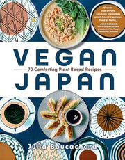 Vegan Japan 70 Comforting Plant-Based Recipes