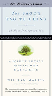 The Sage's Tao Te Ching Ancient Advice for the Second Half of Life