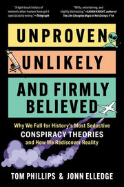 Anatomy of a Conspiracy History's Greatest Conspiracy Theories, How They Work, and How Not to Fall for Them