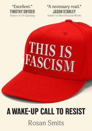 This Is Fascism: A Wake-Up Call to Resist