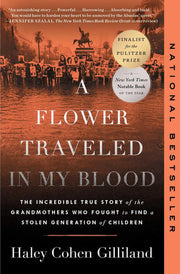 A Flower Traveled in My Blood The Incredible True Story of the Grandmothers who Fought to Find a Stolen Generation of Children