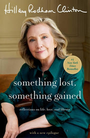 Something Lost, Something Gained - Reflections on Life, Love, and Liberty