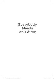 Everybody Needs an Editor: The Essential Guide to