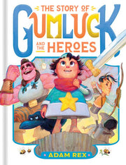 The Story of Gumluck and the Heroes Book Three