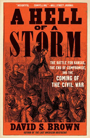 Hell of a Storm The Battle for Kansas the End of C