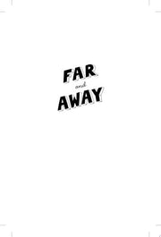Far and Away: A Novel