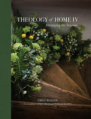 Theology of Home IV Arranging the Seasons Volume 4