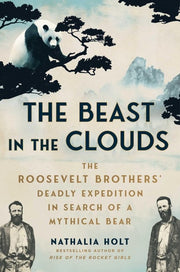 Beast in the Clouds: The Roosevelt Brothers' Deadl