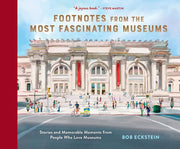 Footnotes from the Most Fascinating Museums: Stori