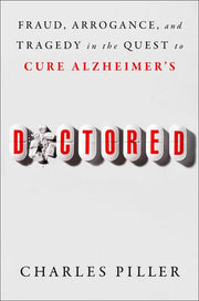 Doctored: Fraud, Arrogance, and Tragedy in the Que