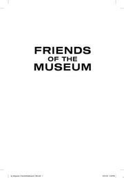 Friends of the Museum: A Novel