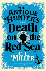 The Antique Hunter's Death on the Red Sea A Novel