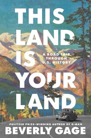 This Land is Your Land A Road Trip Through U.S. History