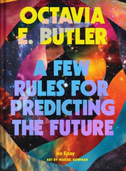 Few Rules for Predicting the Future: An Essay