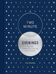 Two Minute Evenings A Journal to Wind Down Your Day with Intention